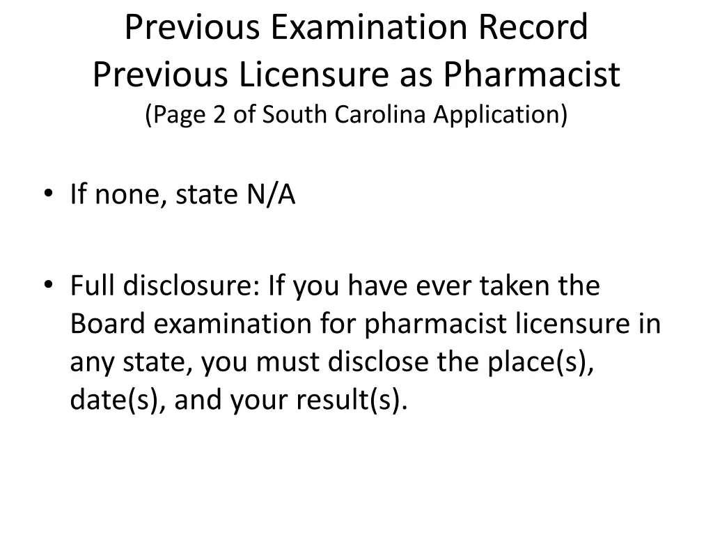 previous examination record previous licensure