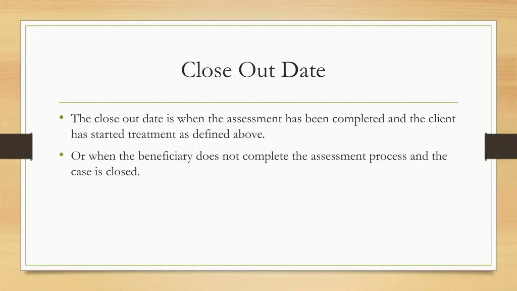 close out date
