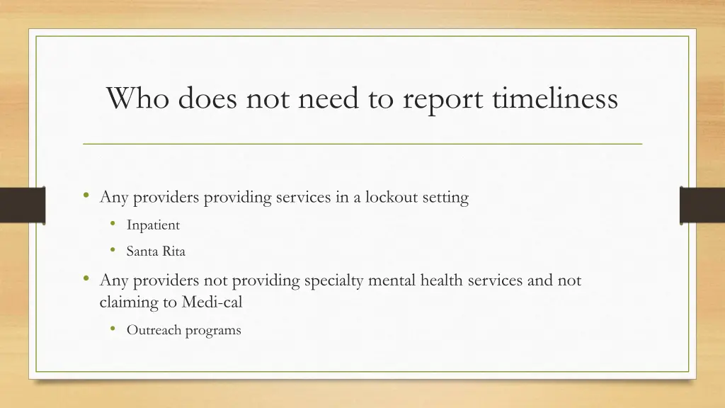 who does not need to report timeliness