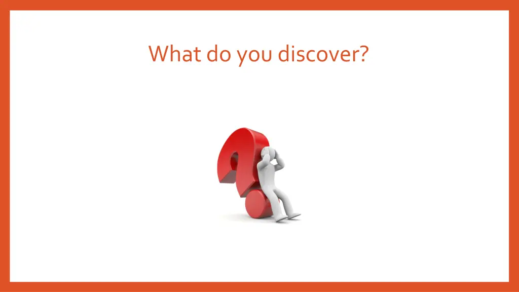 what do you discover