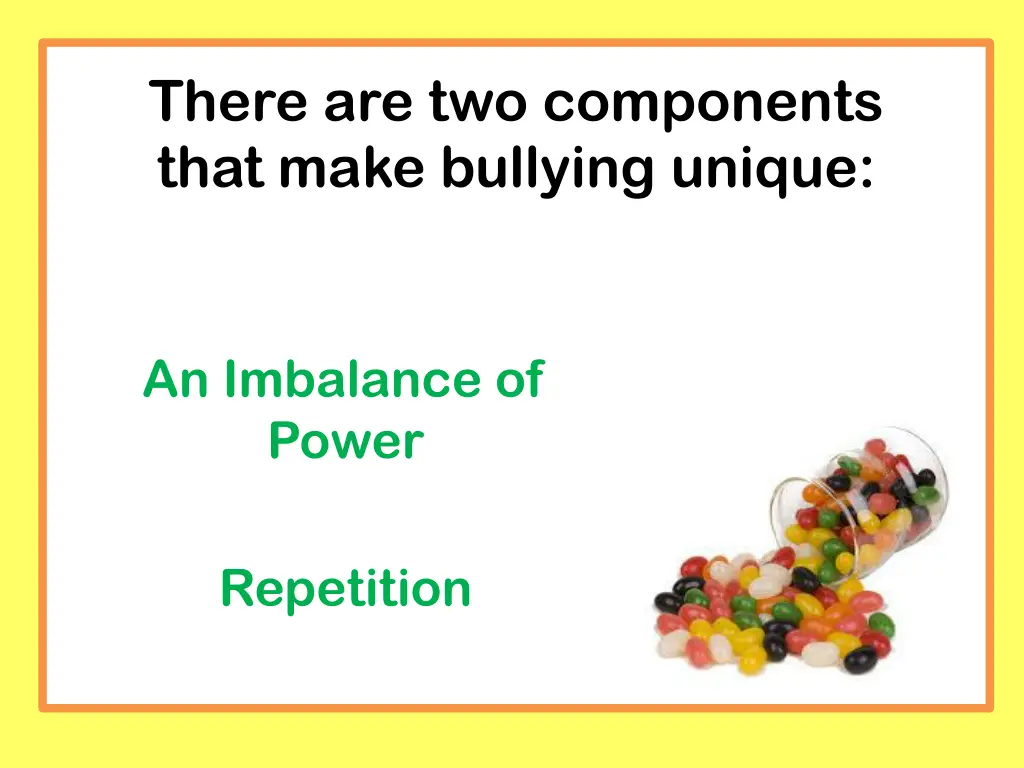 there are two components that make bullying unique