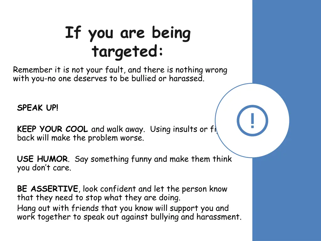 if you are being targeted remember it is not your