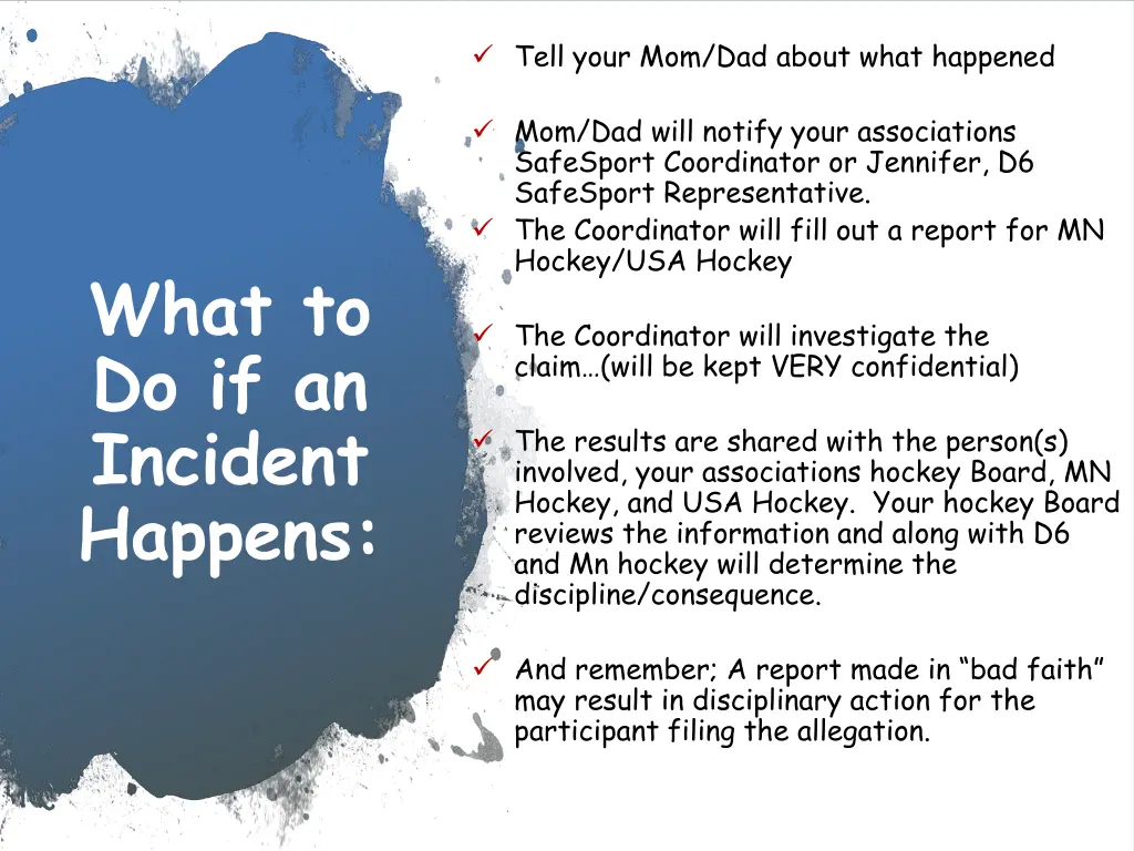 tell your mom dad about what happened