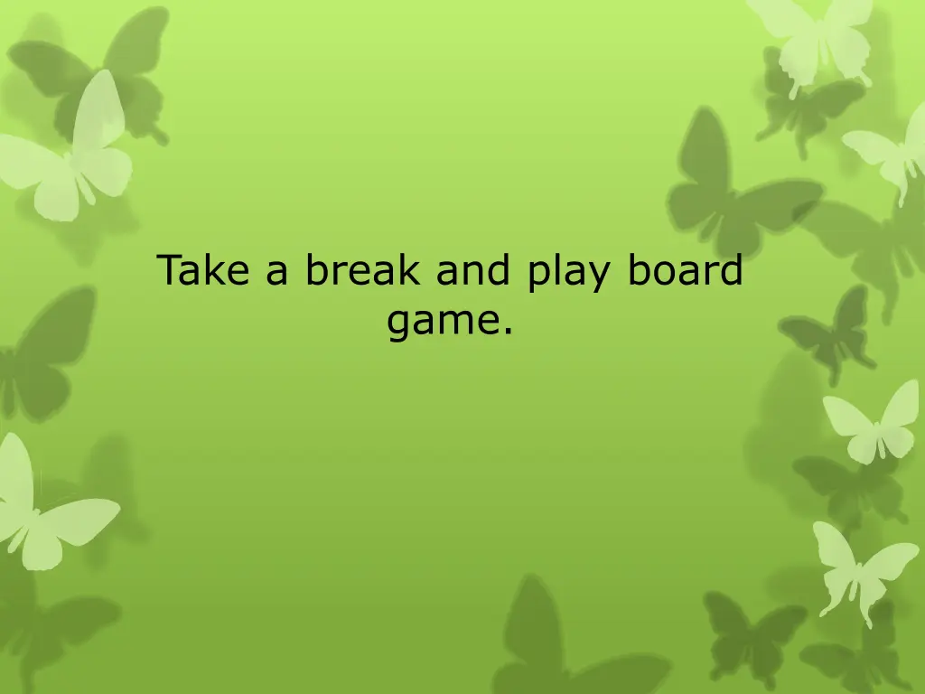 take a break and play board game