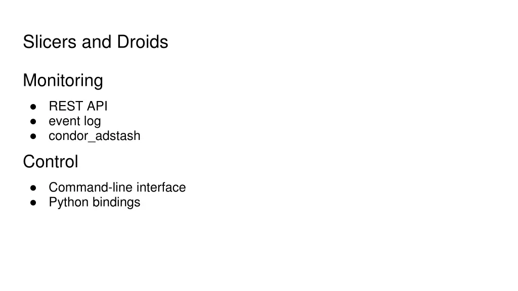 slicers and droids