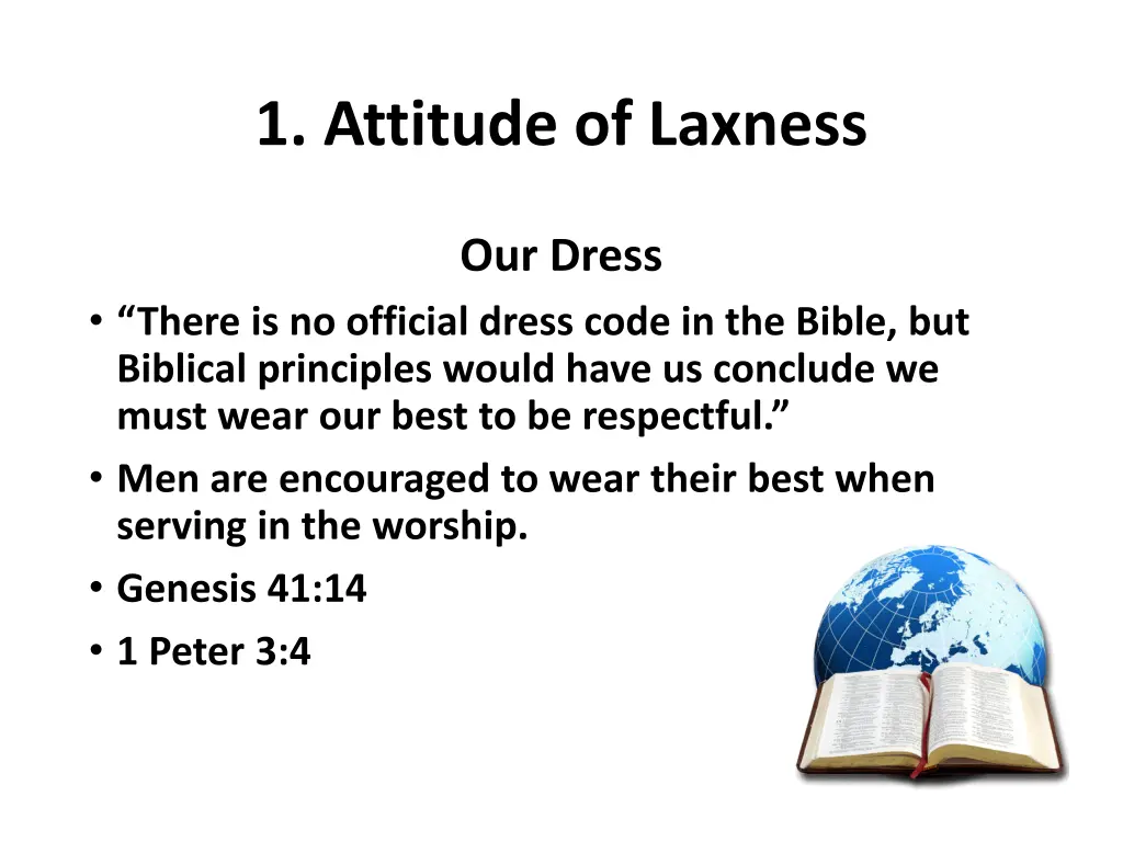 1 attitude of laxness 2