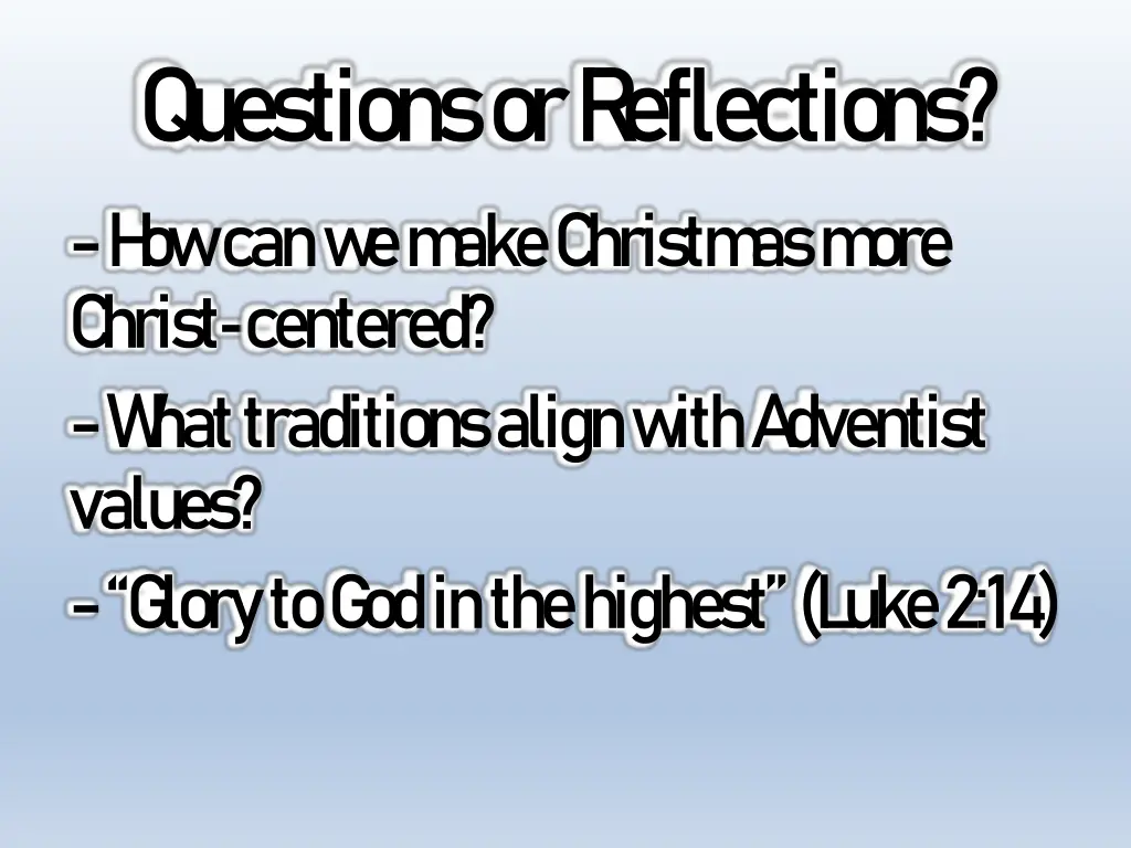 q uestions or r eflections