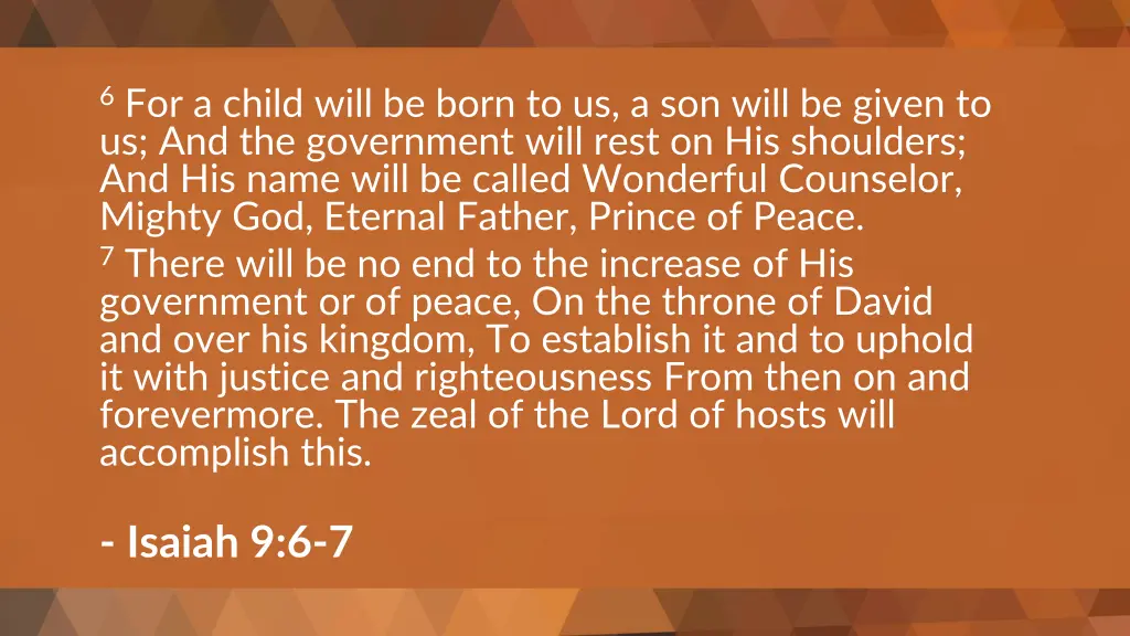 6 for a child will be born to us a son will