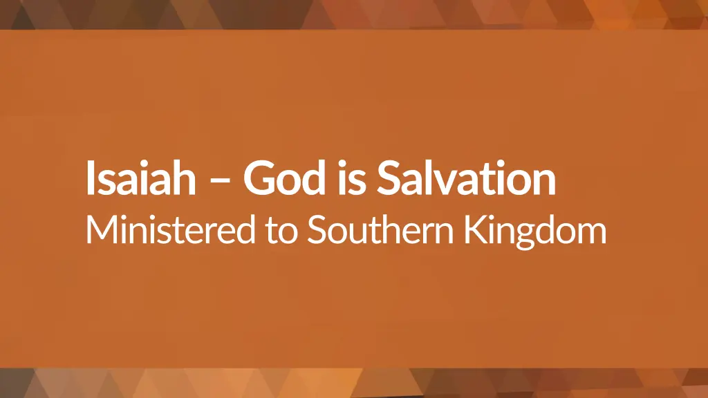 isaiah god is salvation ministered to southern