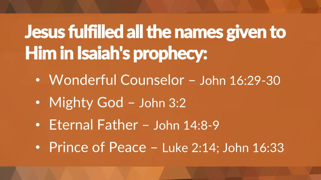 jesus fulfilled all the names given to jesus