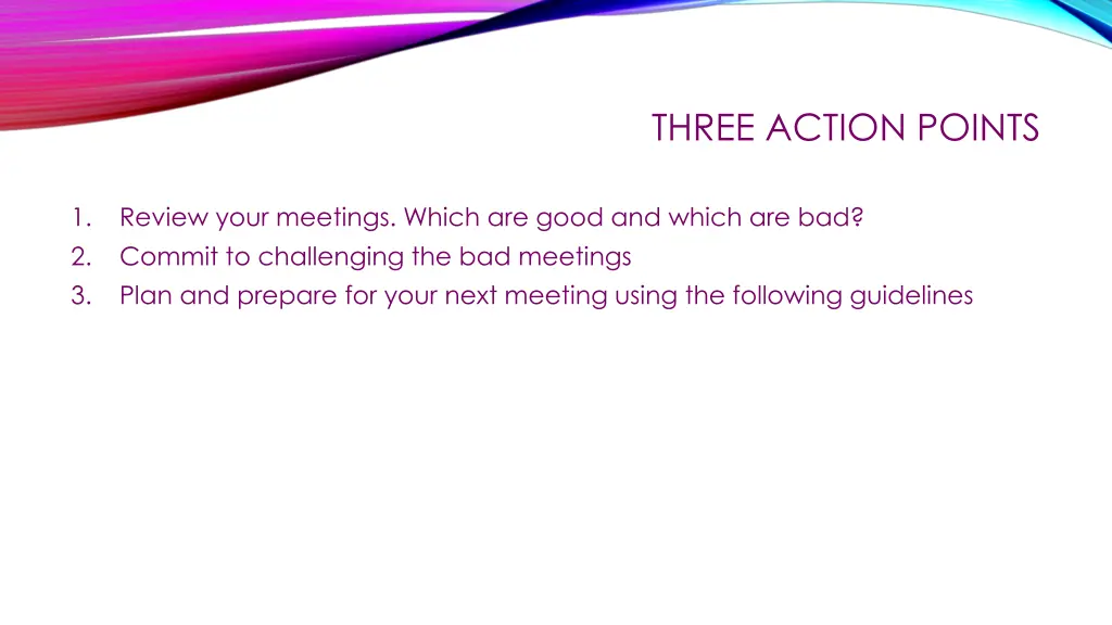 three action points