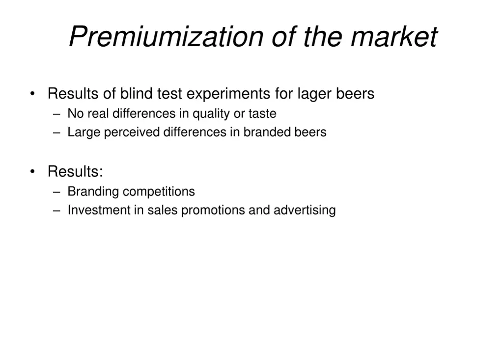 premiumization of the market