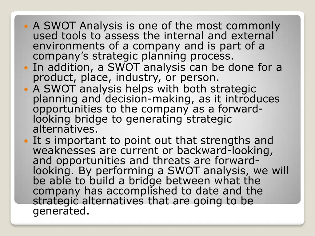 a swot analysis is one of the most commonly used