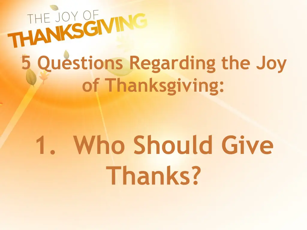 5 questions regarding the joy of thanksgiving 1