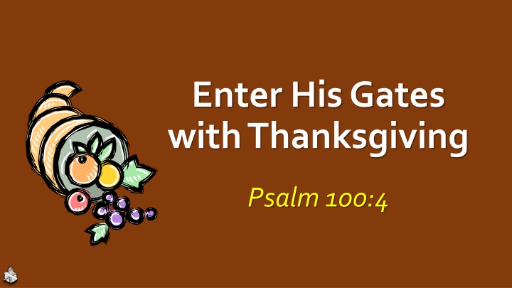 enter his gates with thanksgiving