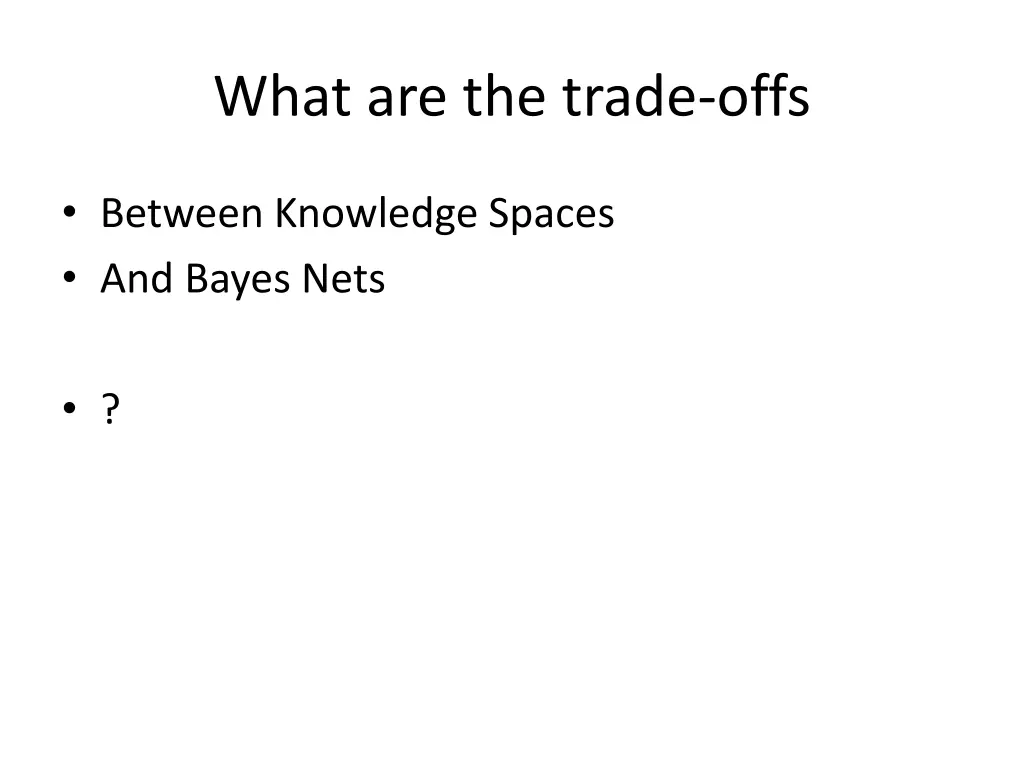what are the trade offs