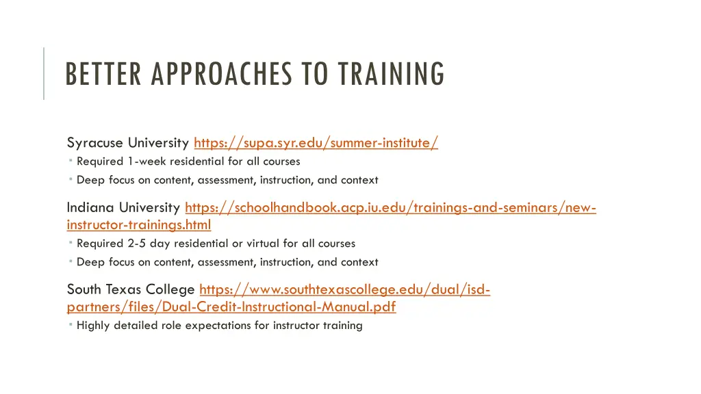 better approaches to training