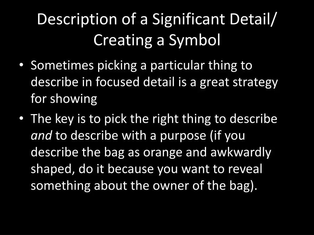 description of a significant detail creating