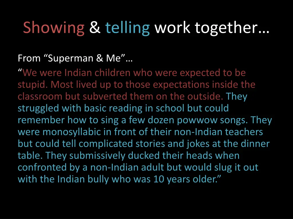 showing telling work together