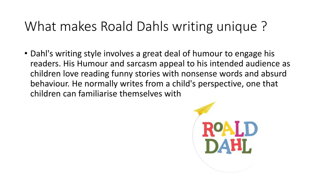 what makes roald dahls writing unique