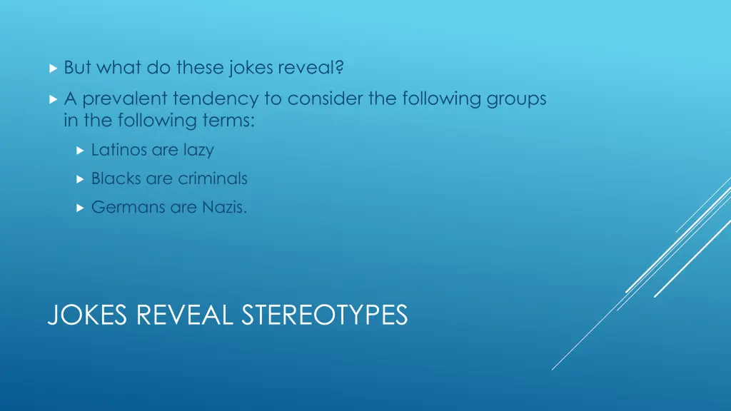 but what do these jokes reveal