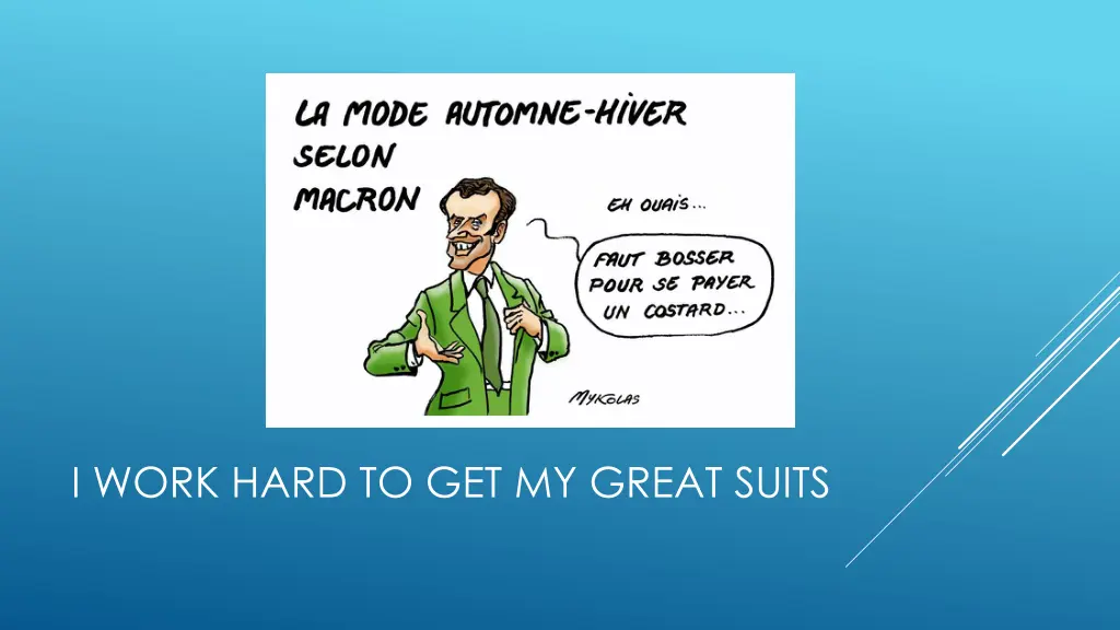 i work hard to get my great suits