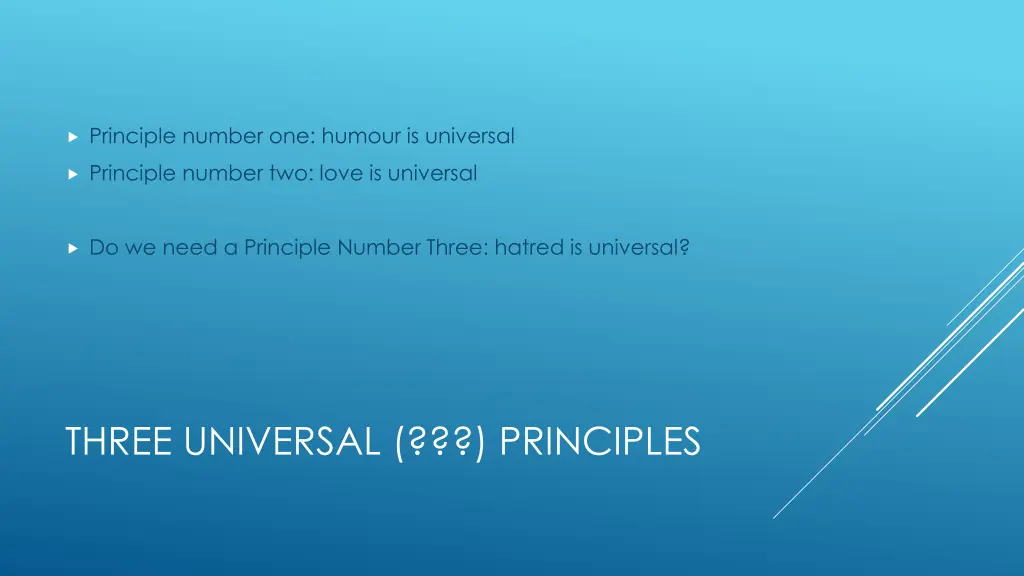 principle number one humour is universal