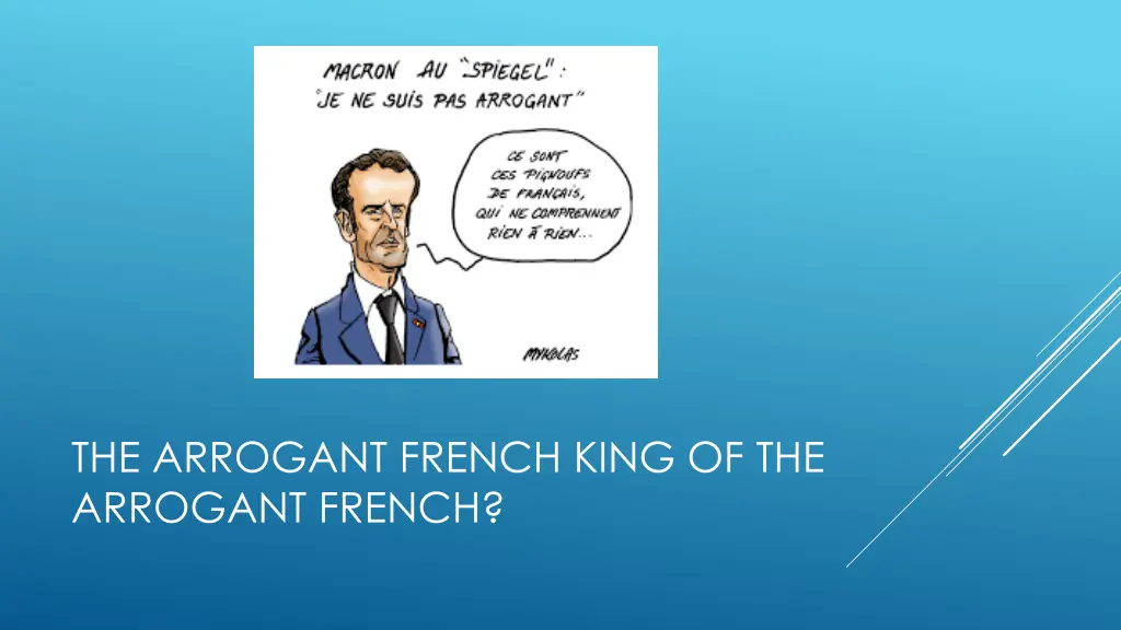 the arrogant french king of the arrogant french