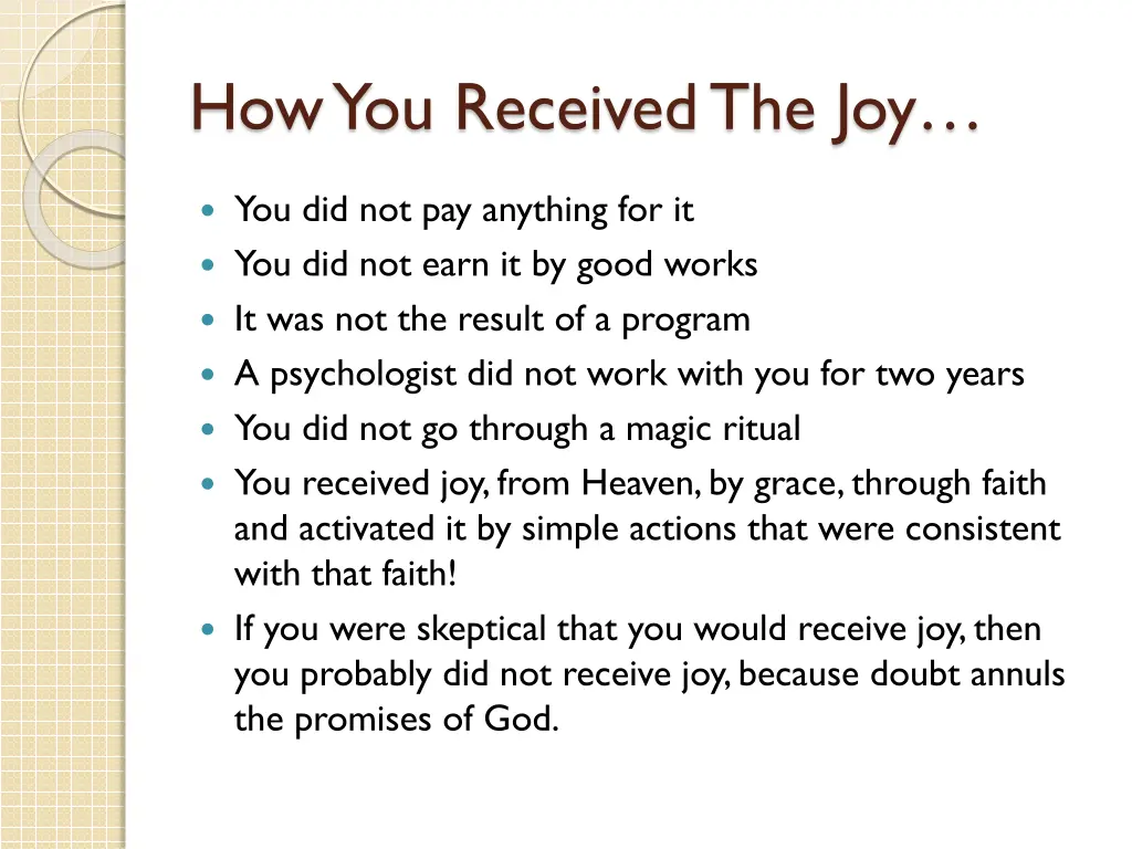 how you received the joy