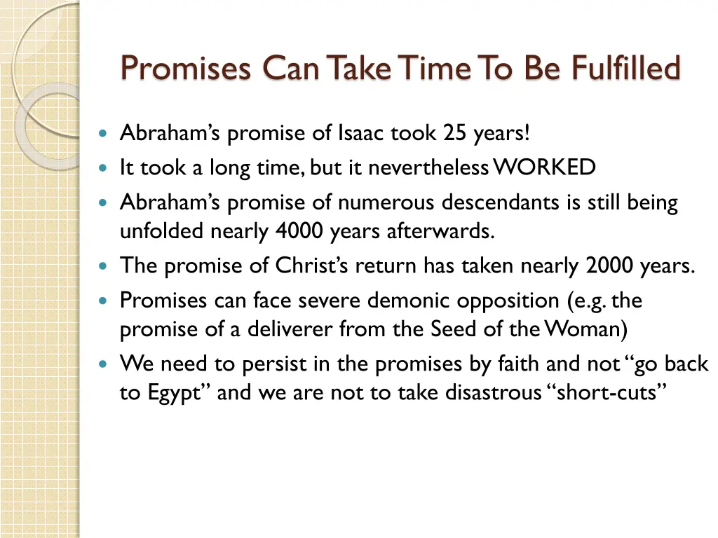 promises can take time to be fulfilled