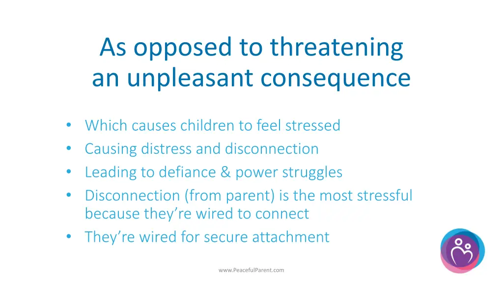 as opposed to threatening an unpleasant
