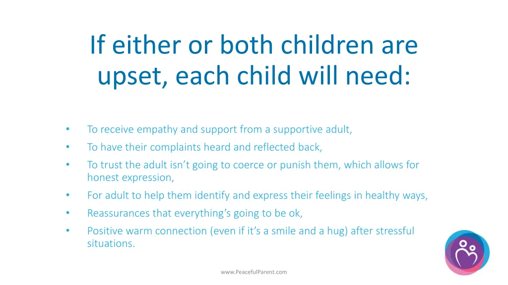 if either or both children are upset each child