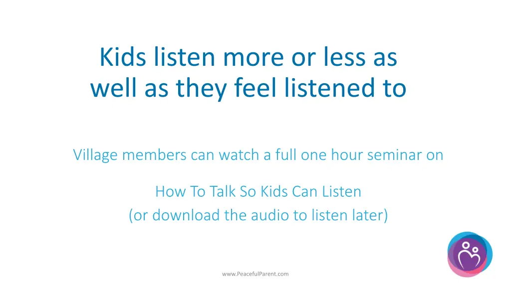 kids listen more or less as well as they feel