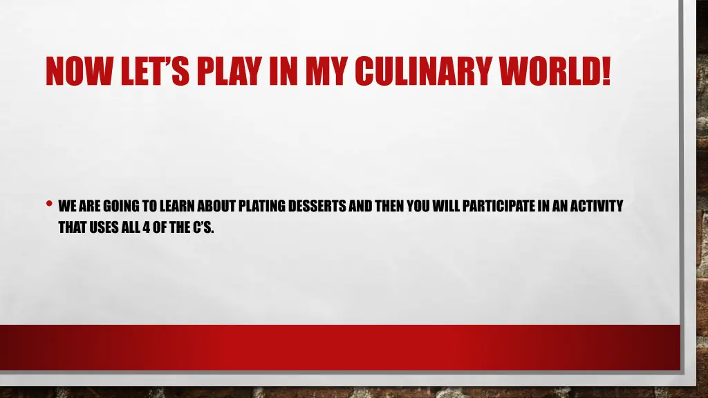 now let s play in my culinary world