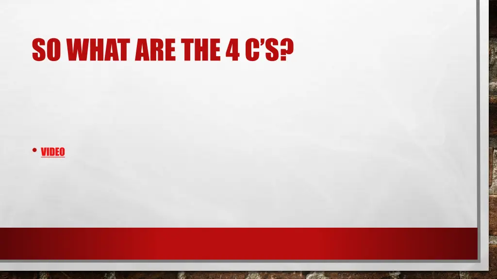 so what are the 4 c s