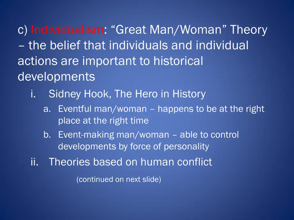 c individualism great man woman theory the belief