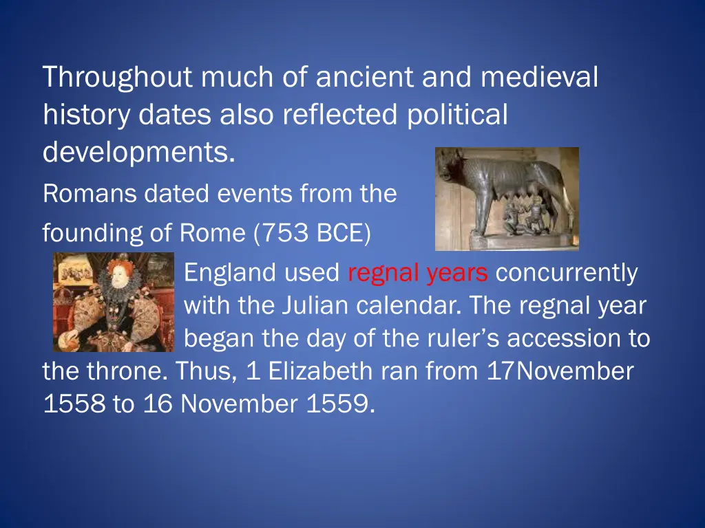throughout much of ancient and medieval history