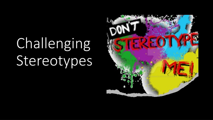 challenging stereotypes