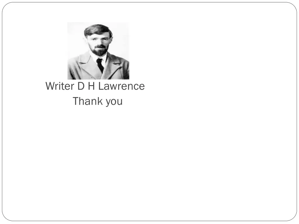 writer d h lawrence thank you