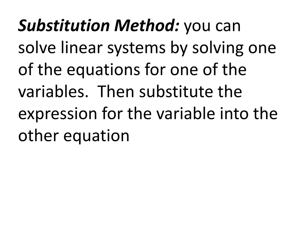 substitution method you can solve linear systems