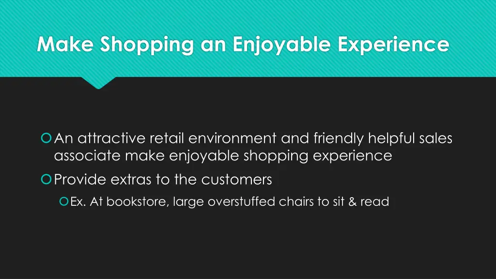 make shopping an enjoyable experience
