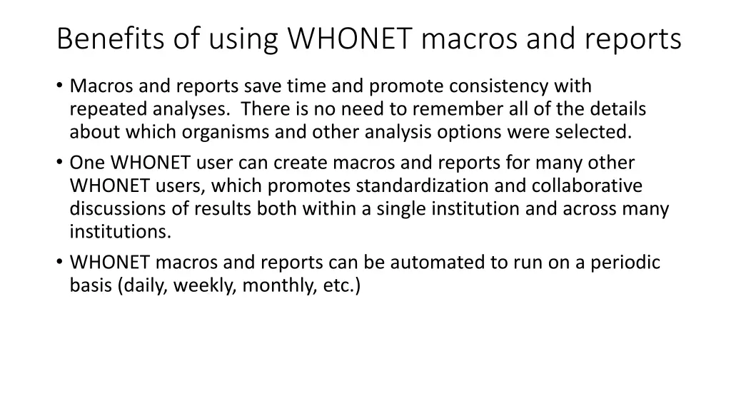benefits of using whonet macros and reports