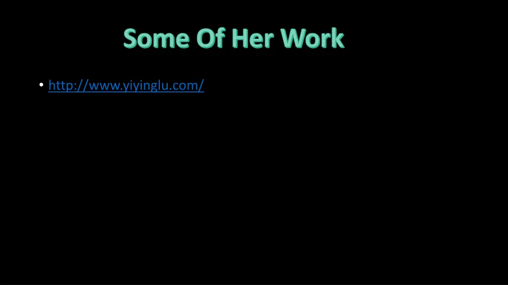 some of her work