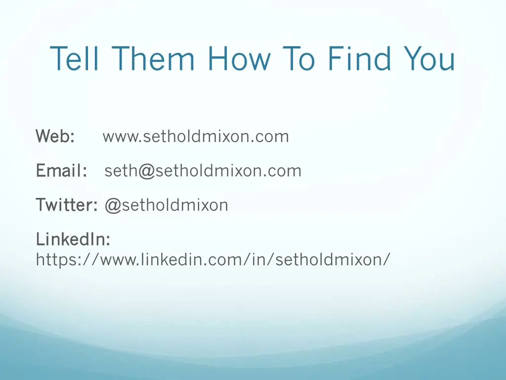 tell them how to find you