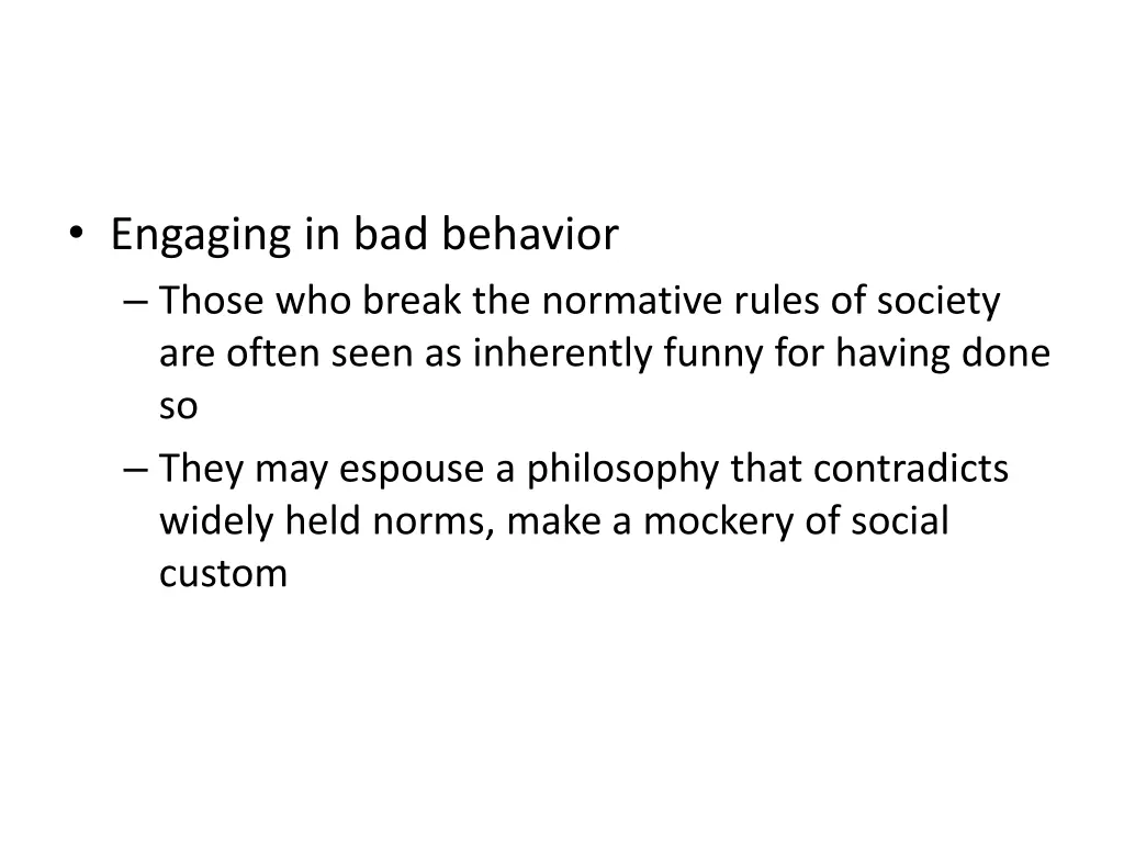 engaging in bad behavior those who break