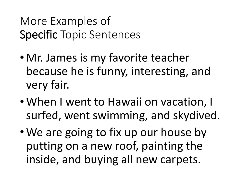more examples of specific specific topic sentences