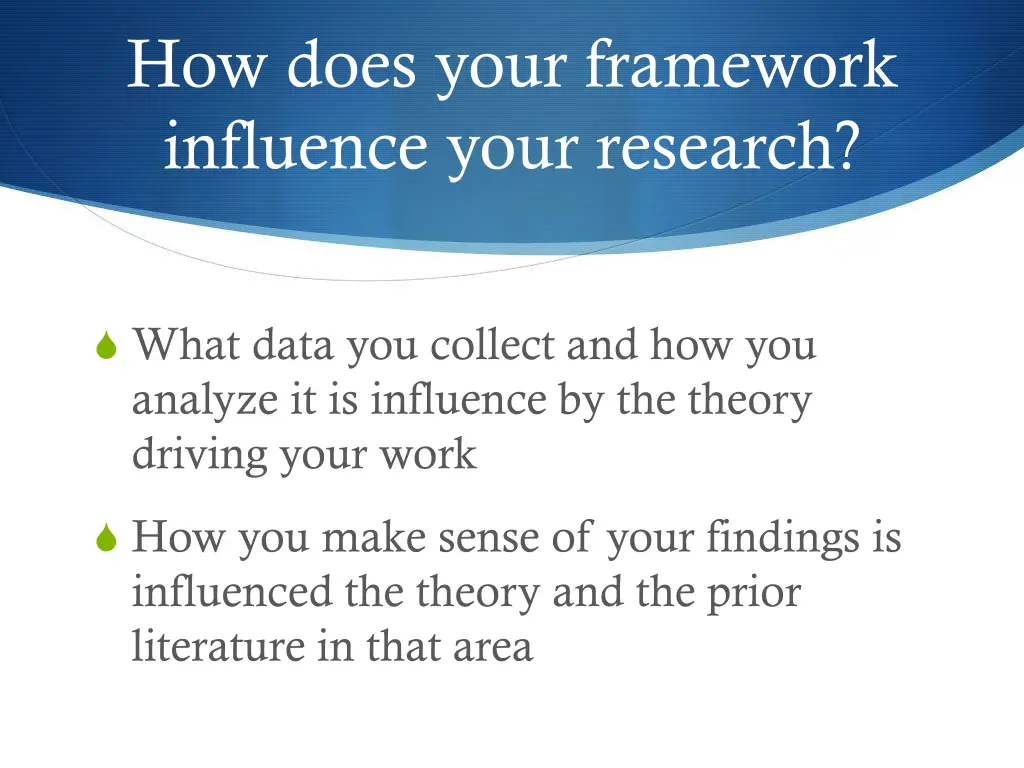 how does your framework influence your research