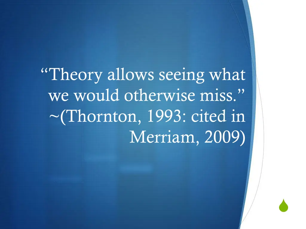 theory allows seeing what we would otherwise miss