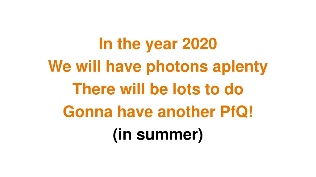 in the year 2020 we will have photons aplenty