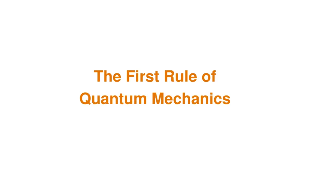 the first rule of quantum mechanics